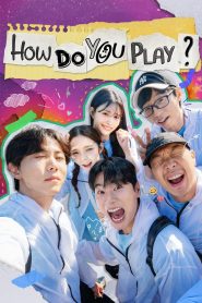 How Do You Play? (2019)